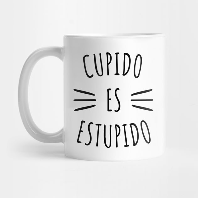 Cupido Es Estupido Funny Spanish Valentine by RedYolk